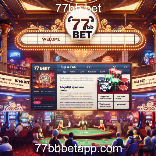 Explore o FAQ da 77bb bet: Respostas para Suas Dúvidas sobre Jogos Online